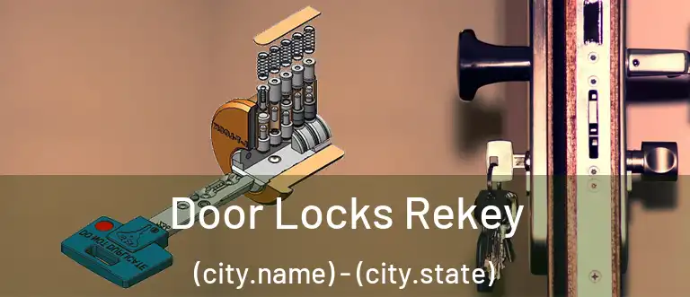 Door Locks Rekey (city.name) - (city.state)