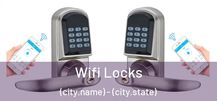 Wifi Locks (city.name) - (city.state)